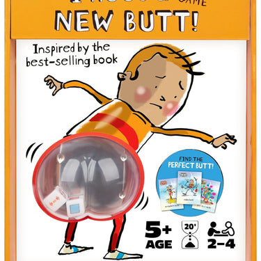 I Need a New Butt!
