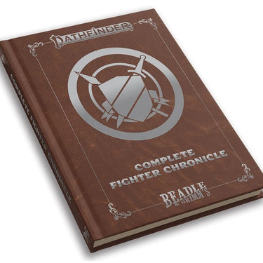 Beadle & Grimm's: Pathfinder - Complete Fighter Chronicle