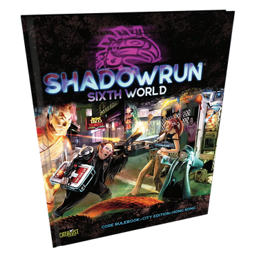 Shadowrun 6e: Sixth World Core Rulebook, City Edtion- Hong Kong