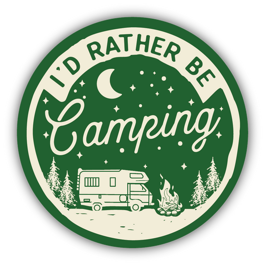 I'D RATHER BE CAMPING
